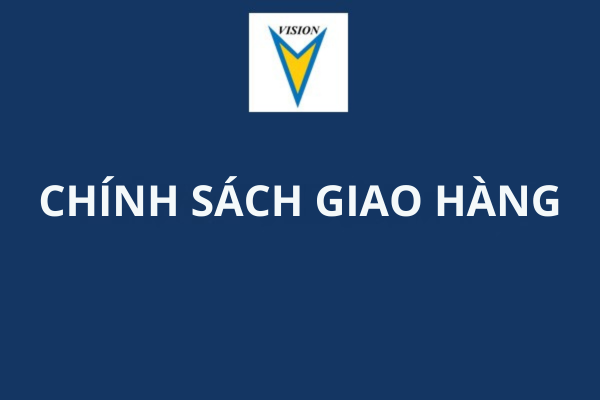 CHÍNH SÁCH GIAO HÀNG