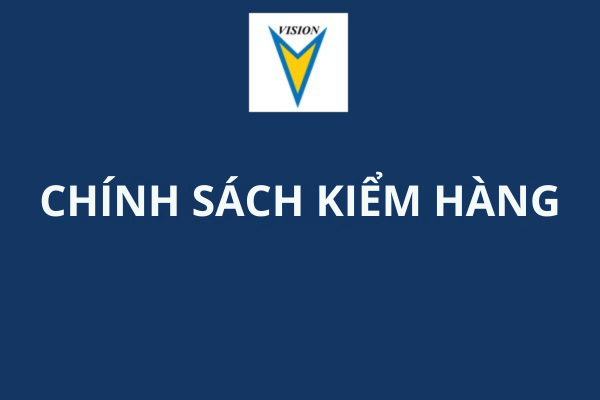 CHÍNH SÁCH KIỂM HÀNG